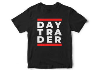 DAY TRADER, T-shirt design, Forex, trading, crypto, crypto trading, cryptocurrency, t-shirt design
