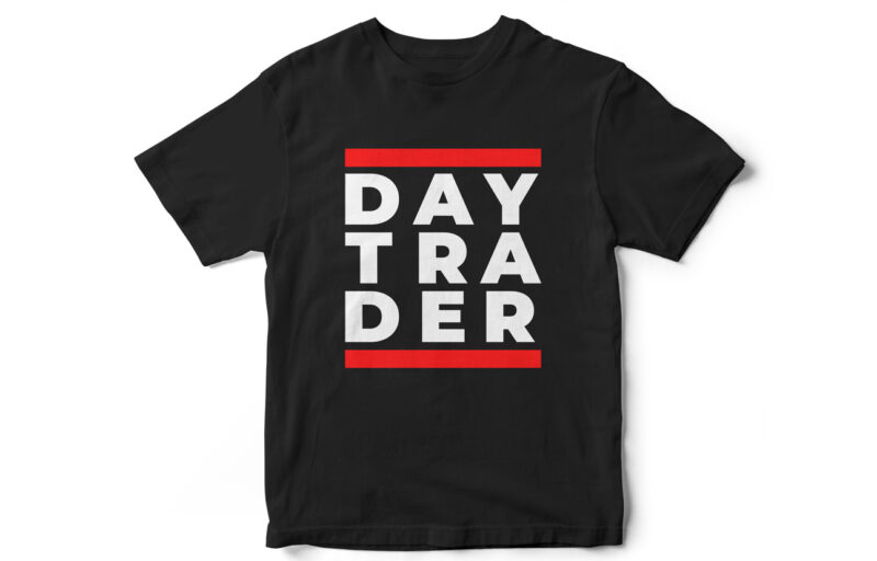 DAY TRADER, T-shirt design, Forex, trading, crypto, crypto trading, cryptocurrency, t-shirt design
