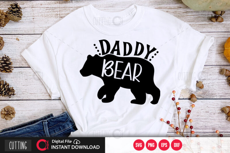 Daddy bear SVG DESIGN,CUT FILE DESIGN