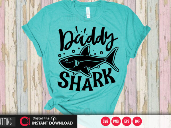 Daddy shark svg design,cut file design