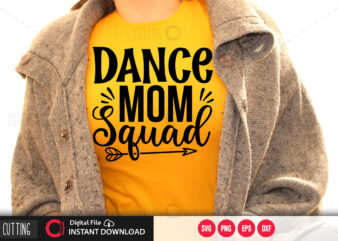 Dance mom squad SVG DESIGN,CUT FILE DESIGN