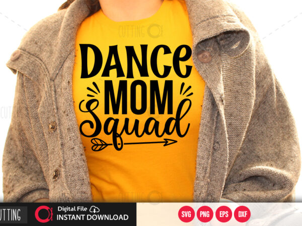 Dance mom squad svg design,cut file design