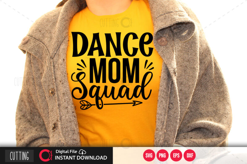 Dance mom squad SVG DESIGN,CUT FILE DESIGN