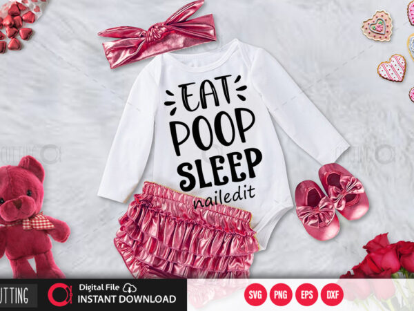 Eat poop sleep nailedit svg design,cut file design