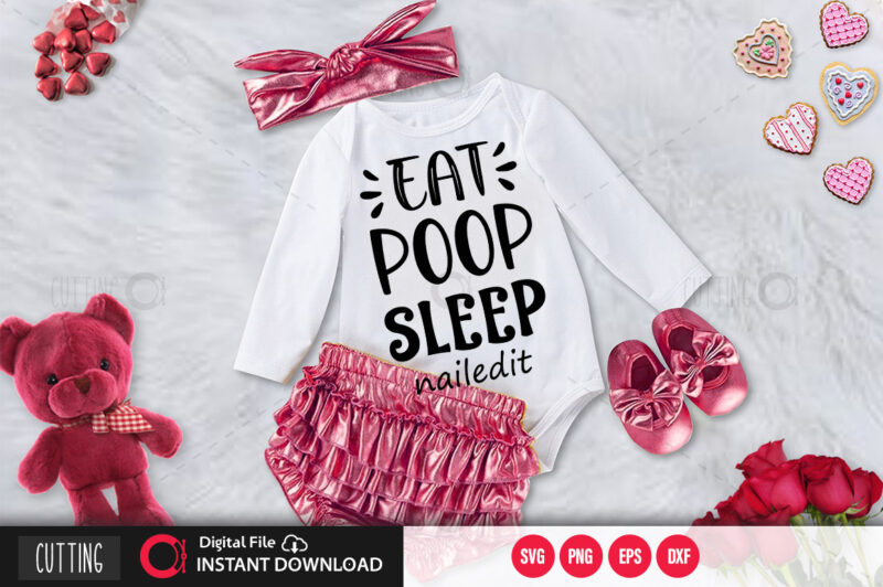 Eat poop sleep nailedit SVG DESIGN,CUT FILE DESIGN