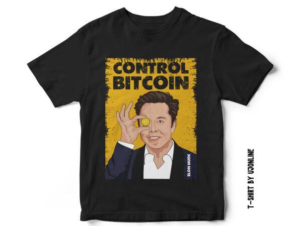 Blink A faithful Admit Elon Musk Controls Bitcoin, Bitcoin cryptocurrency, bitcoin t shirt design, elon  musk portrait vector, elon musk t shirt design, BTC, bitcoin vector,  bitcoin t shirt - Buy t-shirt designs