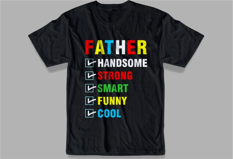 FATHER / DAD FUNNY quoteS t shirt design SVG , THE BEST DAD IN THE GALAXY, best dad ever, father’s day, daddy, dad,father, typography design