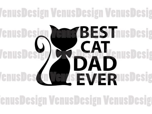 Best cat dad ever editable tshirt design