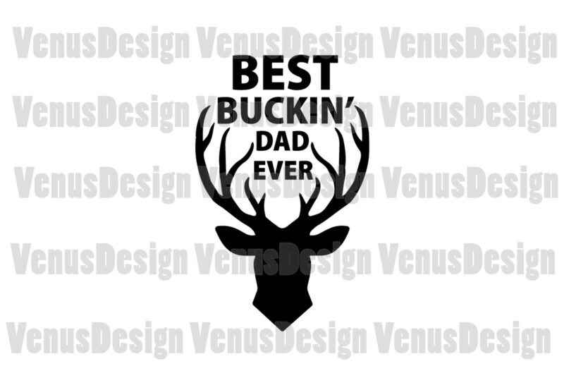 Best Buckin Dad Ever Editable Design