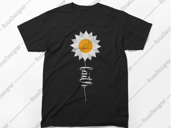 Faith t-shirt design, flower, typography, hope, love, vector design