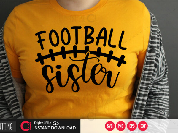 Football sister svg design,cut file design