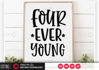 Four ever young SVG DESIGN,CUT FILE DESIGN