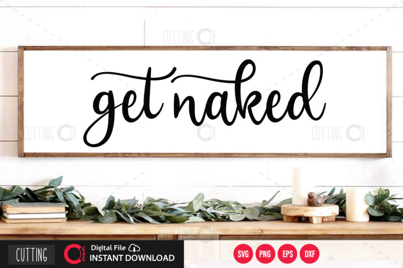 Get naked SVG DESIGN,CUT FILE DESIGN