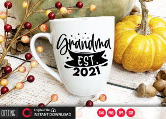 Grandma est 2021 SVG DESIGN,CUT FILE DESIGN