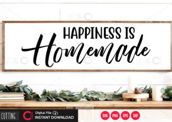 Happiness is homemade SVG DESIGN,CUT FILE DESIGN