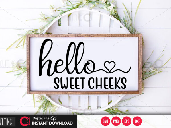 Free Free Hello Sweet Cheeks Svg Free 861 SVG PNG EPS DXF File