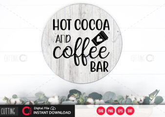 Hot cocoa and coffee bar SVG DESIGN,CUT FILE DESIGN
