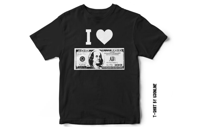 I love Dollar, T-shirt design, entrepreneur t-shirt design, entrepreneur, Dollar Vector, Dollar t-shirt design, hustle t-shirt design, USD t-shirt design, Hustler t-shirt design
