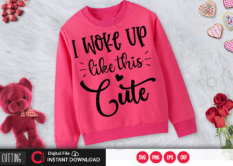 I woke up like this cute SVG DESIGN,CUT FILE DESIGN