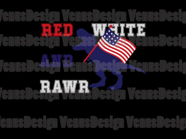 Red white and rawr 4th of july dinosaur editable design