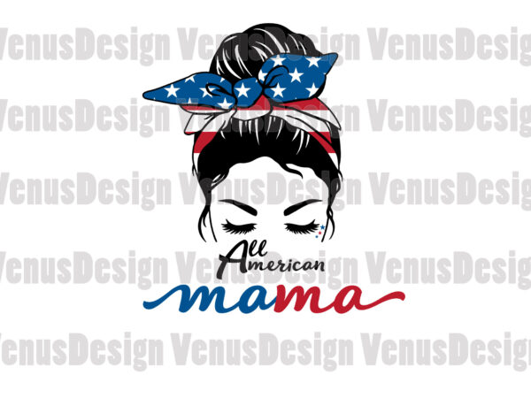 All american mama 4th of july editable design