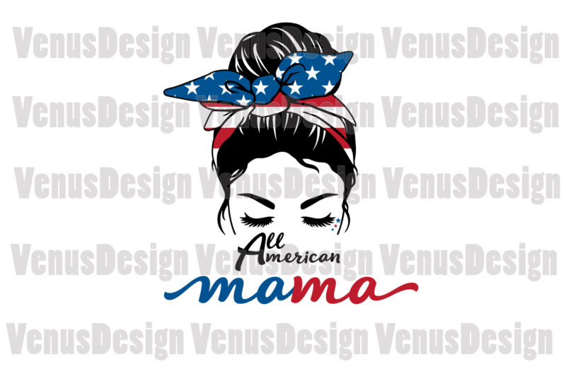 All American Mama 4th Of July Editable Design