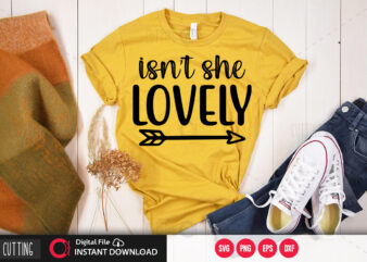 Isn’t she lovely SVG DESIGN,CUT FILE DESIGN