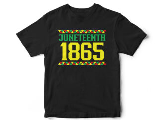 Juneteenth 1865, Juneteenth, Black, Juneteenth t shirt design, african american t shirt, black lives matter, Black history t shirt design, Juneteenth independence day t shirt design, Black Freedom, Black Women,