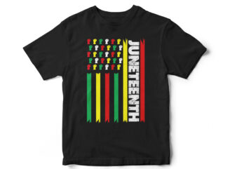 Juneteenth Flag T-Shirt Design, Juneteenth, Black, Juneteenth t-shirt design, African American t-shirt, black lives matter, Black history t-shirt design, Juneteenth independence day t-shirt design, Black Freedom, Black Women, Melanin, Black