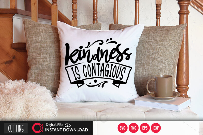 kindness is contagious SVG DESIGN,CUT FILE DESIGN