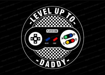 FATHER / DAD FUNNY quoteS t shirt design SVG , game t shirt design,level up,gamer, gaming,game,THE BEST DAD IN THE GALAXY, best dad ever, father’s day, daddy, dad,father, typography design