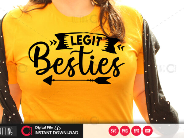 Legit besties svg design,cut file design