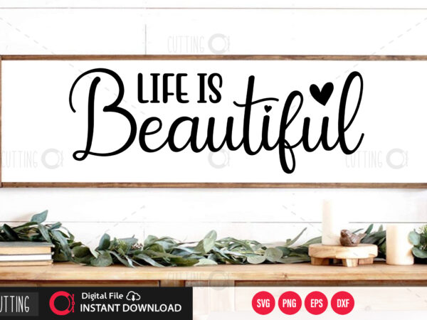 Life is beautiful svg design,cut file design