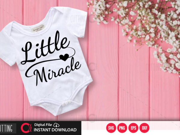 Little miracle svg design,cut file design