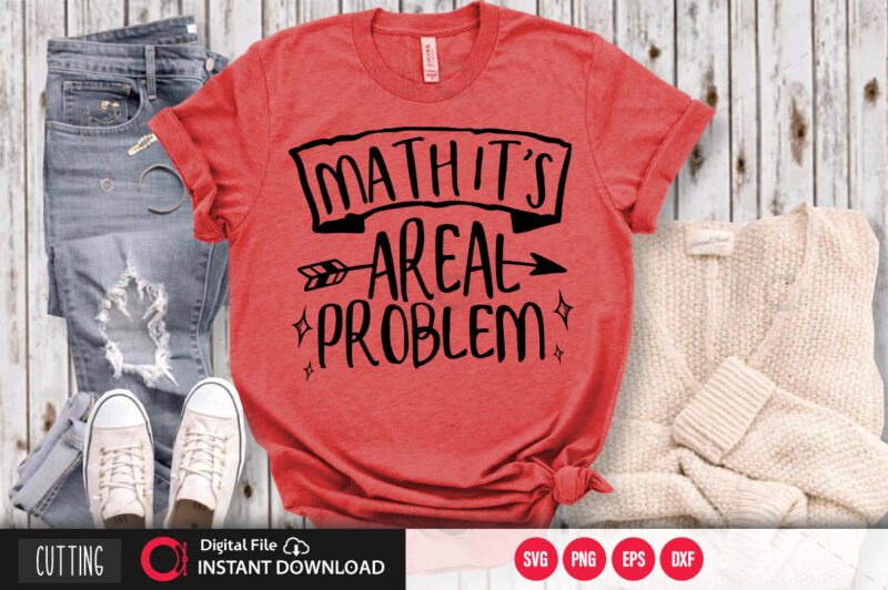 Math its a real problem SVG DESIGN,CUT FILE DESIGN