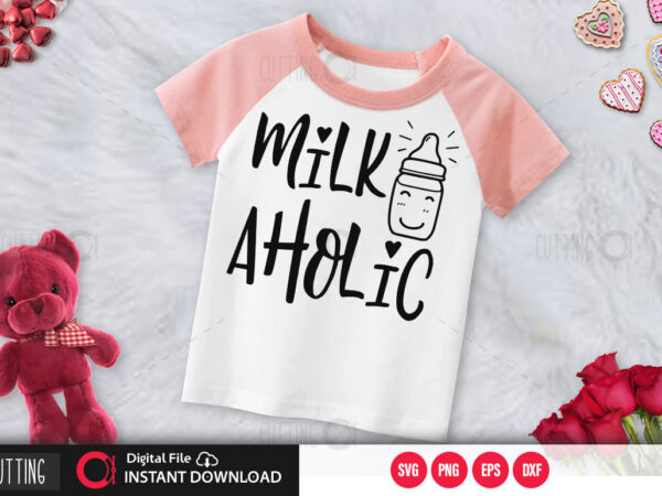 Milk aholic svg design,cut file design