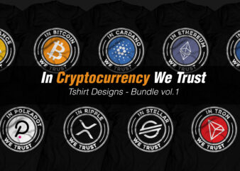 In Cryptocurrency We Trust – Bundle vol.1 t shirt design for sale