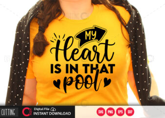 My heart is in th at pool SVG DESIGN,CUT FILE DESIGN