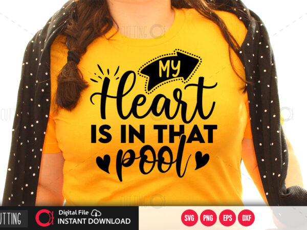 My heart is in th at pool svg design,cut file design