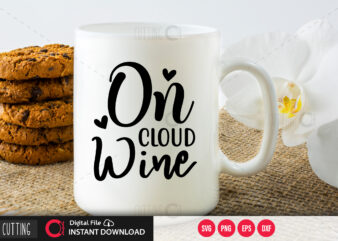 On cloud wine SVG DESIGN,CUT FILE DESIGN