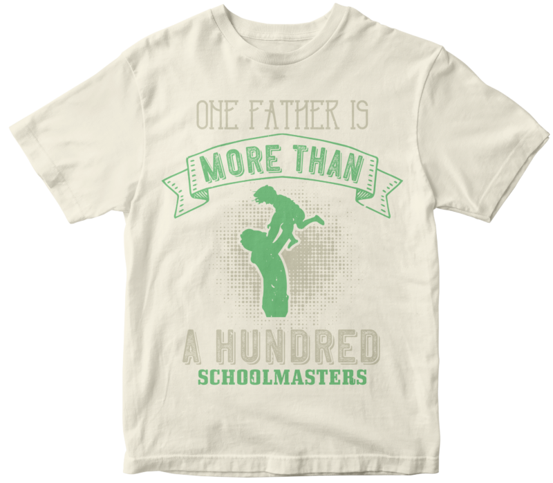One Father Is More Than Hundred Schoolmaster Design