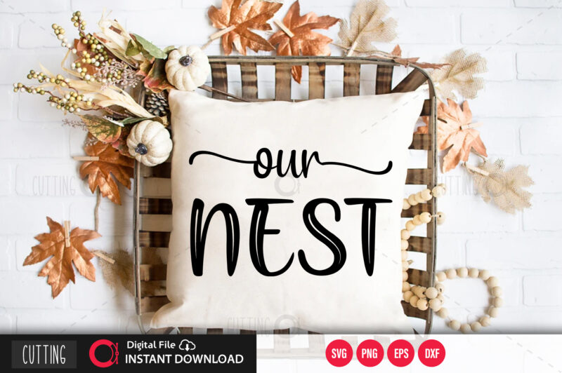 Our nest SVG DESIGN,CUT FILE DESIGN