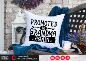 Promoted to grandma again SVG DESIGN,CUT FILE DESIGN