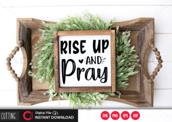 Rise up and pray SVG DESIGN FILE,CUT DESIGN FILE