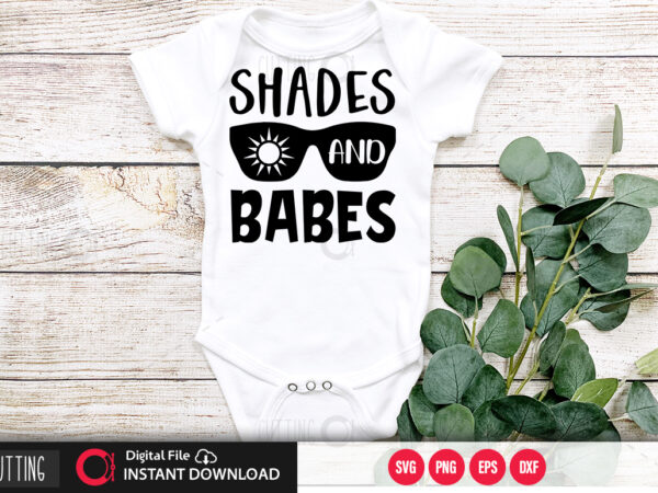 SHADES AND BABES SVG DESIGN,CUT FILE DESIGN - Buy t-shirt designs