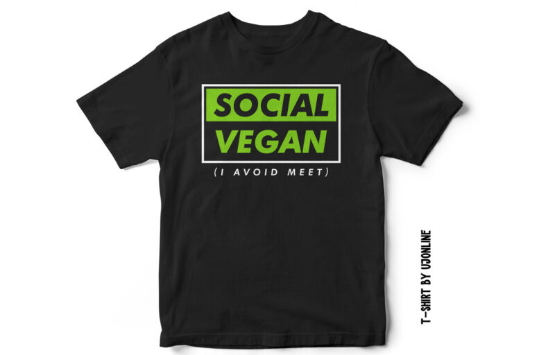 Social Vegan, I avoid meet, introvert, t shirt design, social vegan svg, vegan, t shirt, typography,