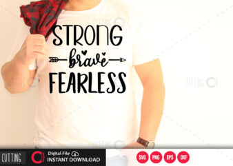 Strong brave fearless SVG DESIGN,CUT FILE DESIGN
