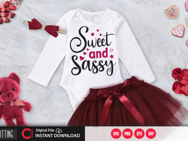 Sweet and sassy svg design,cut file design