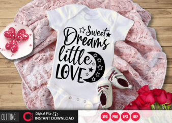 Sweet dreams little love SVG DESIGN,CUT FILE DESIGN