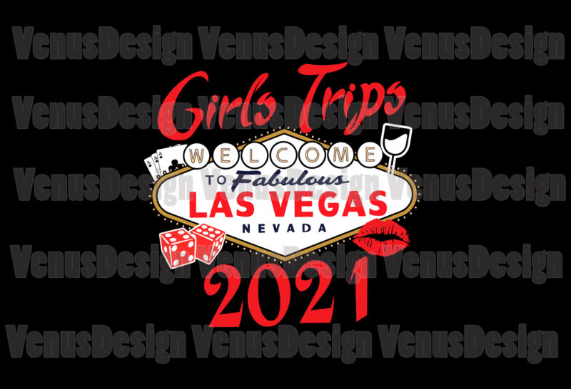 Girls Trips Welcome To Fabulous Las Vegas Nevada 2021 Editable Design